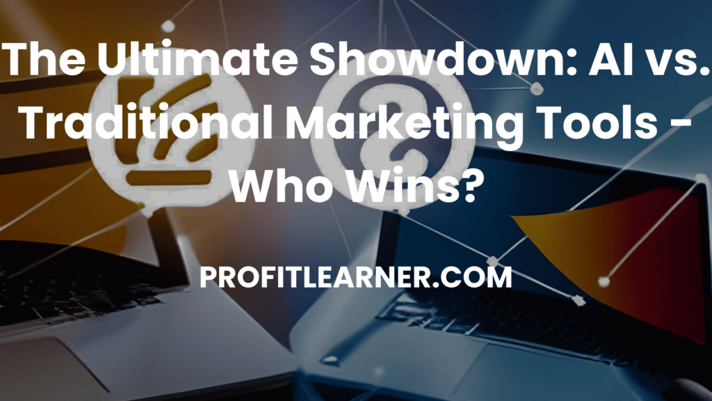 The Ultimate Showdown AI vs. Traditional Marketing Tools - Who Wins